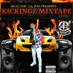 KICKINGZ MIXTAPE LEVEL 1 SELECTORLILRAY X ONE VOICE FAMILY