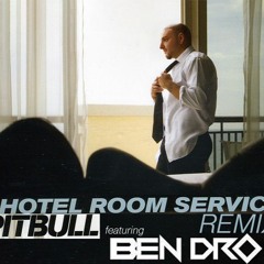 Pitbull - Hotel Room Service (Ben Dro Remix)
