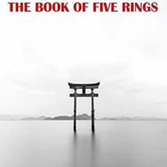 [Access] [PDF EBOOK EPUB KINDLE] The Book of Five Rings by  Musashi Miyamoto ✓