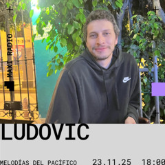 Melodías Del Pacífico w/ Ludovic / 23-11-2025