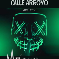 Calle Arroyo Mixtape