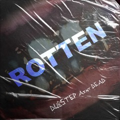 ROTTEN