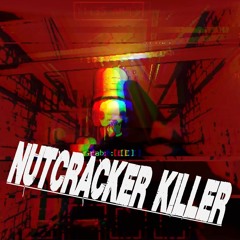 Nutcracker Killer