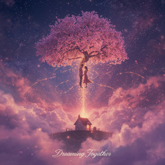 Dreaming Together - Feat. Sara