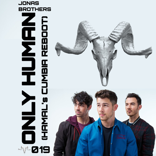 Stream Jonas Brothers Only Human (HAMAL's Cumbia Reboot)*FREE