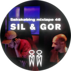 Sakskøbing Mixtape 46 / SIL & Gor