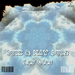 Suix x May - Las Olas