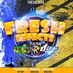 FRESH EFFECTS MIXTAPE HIP-HOP - DANCEHALL