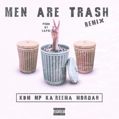 Men Are Trash (Remix)