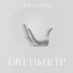 PREMIERE: Tigran Sound - Takegiver