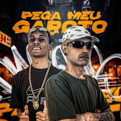 PEGA MEU GAROTO (feat. DJ BM PROD)