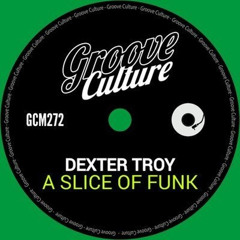 Dexter Troy - A Slice of Funk