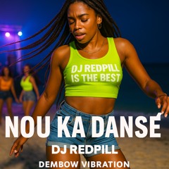 DJ REDPILL-NOU KA DANSÉ