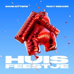 Bankzitters & Roxy Dekker - Huisfeestje vs Schudden (Thyvo Mashup) FREE DOWNLOAD