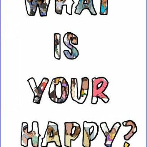 [PDF] ❤ What Is Your Happy? (Minds Matter) Read Book