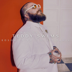 Teddy Swims - Bad Dreams (Edson Pride Circuit Remix)