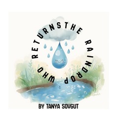 The Raindrop Who Returns