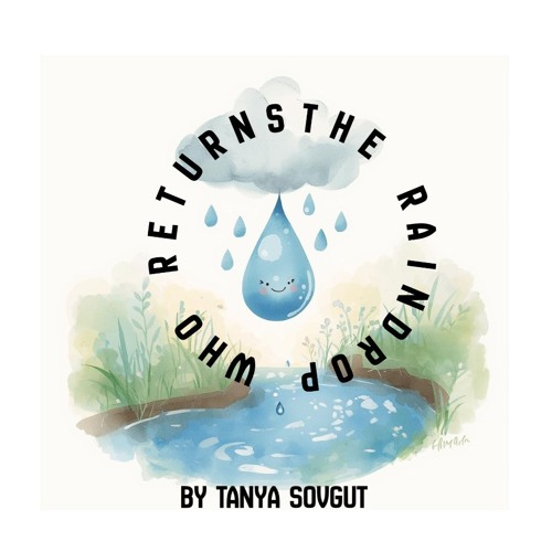 The Raindrop Who Returns