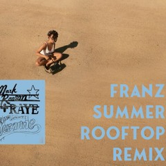 Mark Ronson & Raye - Suzanne (FRANZ Summer Rooftop Remix)