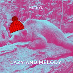 Lazy And Melody