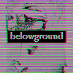 Belowground - Fuck SoundCloud