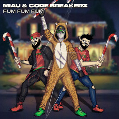MIAU X CODE BREAKERZ - FUM FUM FUM