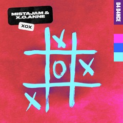 MistaJam & x.o.anne - XOX (Extended Mix)