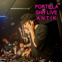 PORTILLA - 5HR LIVE AT ANTIK