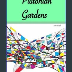 [Read Pdf] 🌟 Plutonian Gardens     Paperback – November 22, 2023 (Ebook pdf)