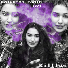 polyphon radio 021 | Killlya