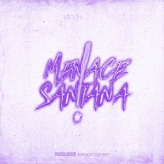 menace Santana - Mauvais oeil ! ( Slowed & Reverb )