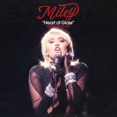 Miley Cyrus - Heart Of Glass (Sebastian Hidalgo Remix) *OUT NOW
