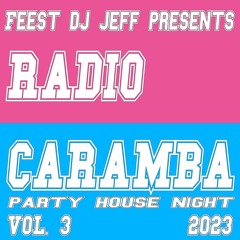 Radio Caramba's Party House Night Vol. 03 2023