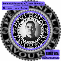 Perennial Favourite w/ Jamie Thomson - Radio Buena Vida 16.02.24