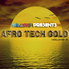HRADIO EP 30 - Afro Tech Gold Vol 2 By Lungz Africa