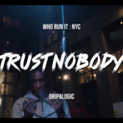 Dripalogic - Trust Nobody (Official Audio)