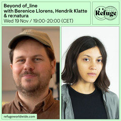 Beyond of_line - Berenice Llorens, Hendrik Klatte & re:natura - 19 Nov 2025