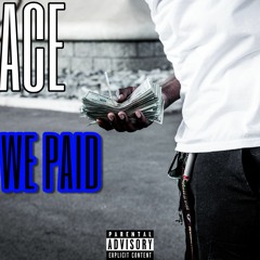 We Paid (ACE-Mix)