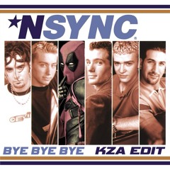 *NSYNC - Bye Bye Bye (KZA Edit) [FREE DL]