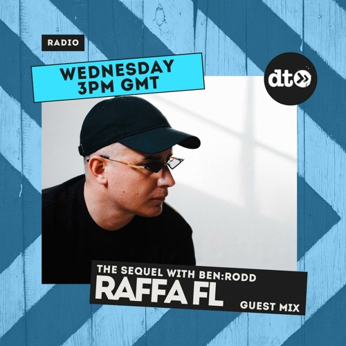 THE SEQUEL #03 WITH BEN:RODD (Raffa FL Guestmix)