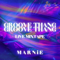 GROOVE THANG LIVE MIXTAPE