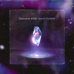 Berni Turletti - Diamond 040 [May 2023]