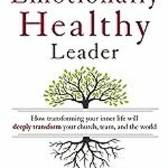 $cL3ft4 $= 📖 The Emotionally Healthy Leader: How Transforming Your Inner Life Will Deeply Tran