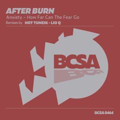 After Burn - How Far Can the Fear Go (Hot TuneiK Remix) [Balkan Connection South America]