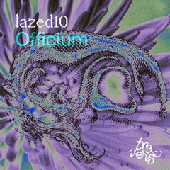 lazed10 - Officium - "All deleted scenes"