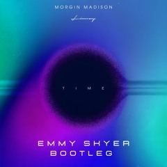 Morgin Madison Feat Linney - Time (Emmy Skyer Bootleg)