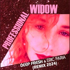 Professional Widow (Deep Fresh & Eric Faria Remix)