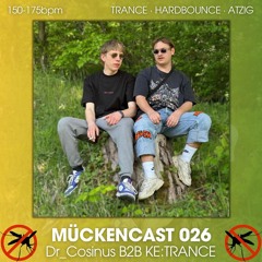MÜCKENCAST 026 - DR_COSINUS B2B KE:TRANCE