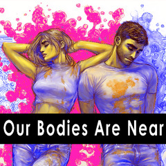 Our Bodies Are Near (Cover)