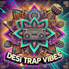 Desi Trap Vibes - Authentic Fusion Beat